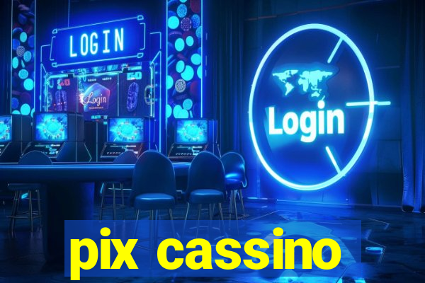 pix cassino