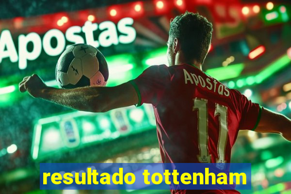 resultado tottenham