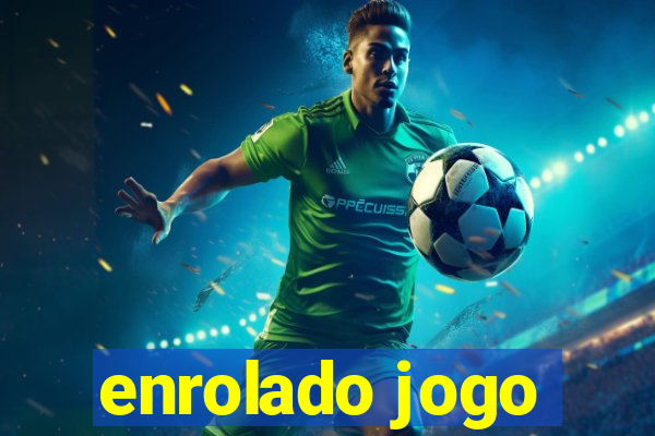 enrolado jogo