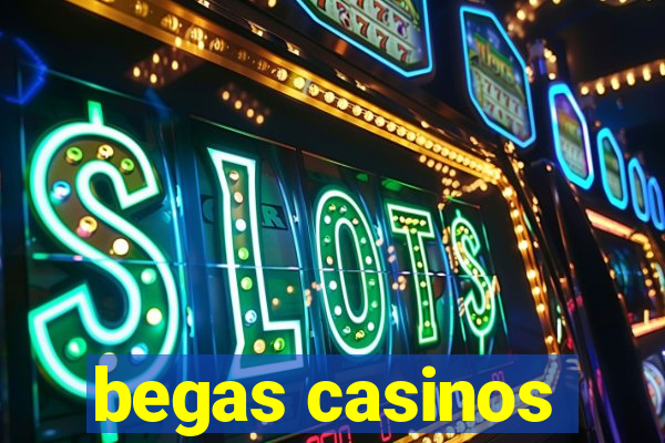 begas casinos