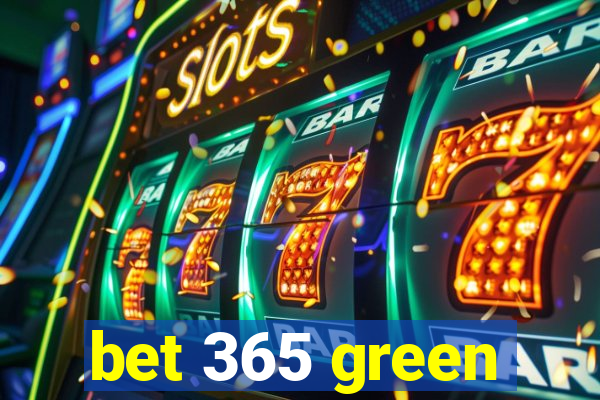 bet 365 green