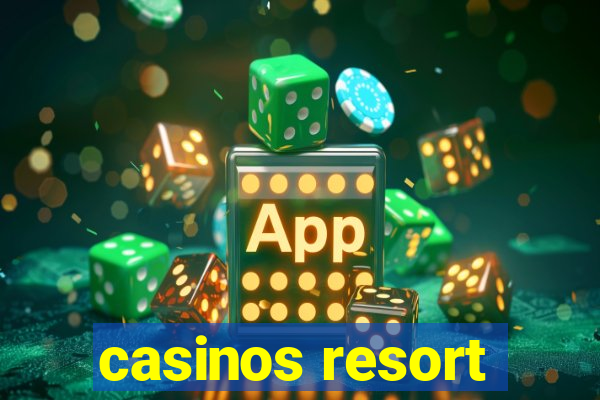 casinos resort