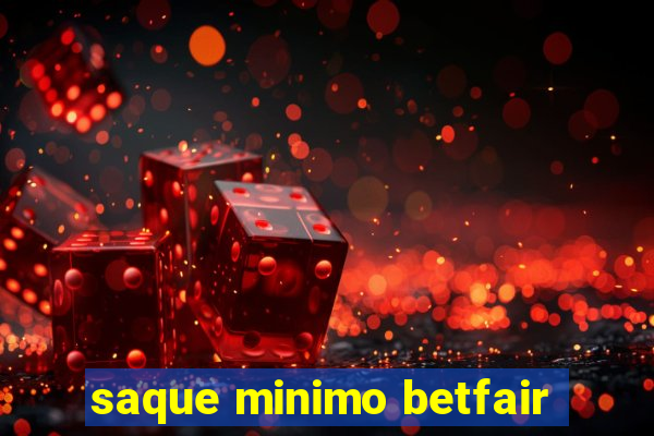 saque minimo betfair