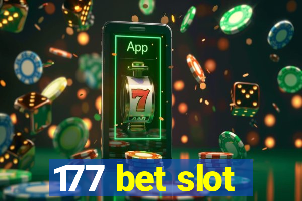 177 bet slot