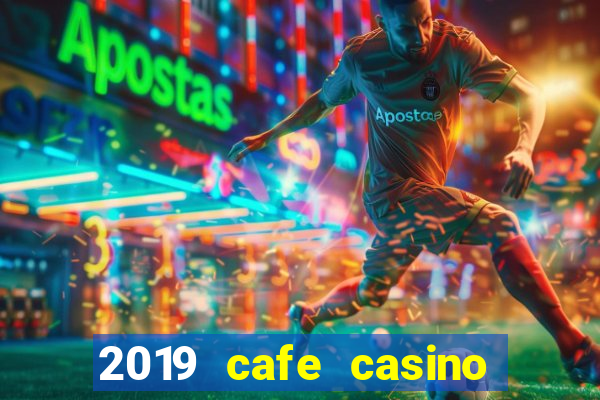 2019 cafe casino no deposit bonus codes