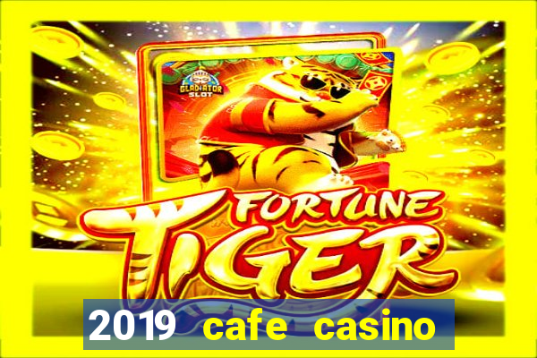 2019 cafe casino no deposit bonus codes