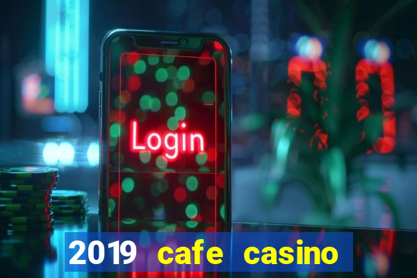 2019 cafe casino no deposit bonus codes