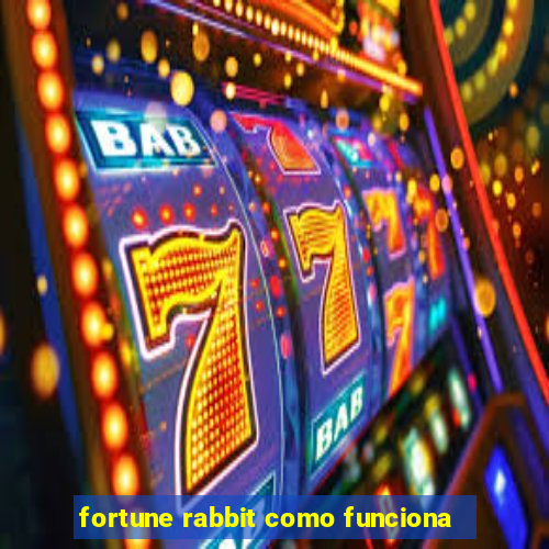 fortune rabbit como funciona