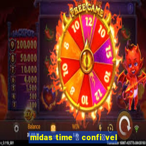 midas time 茅 confi谩vel