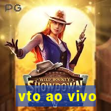 vto ao vivo