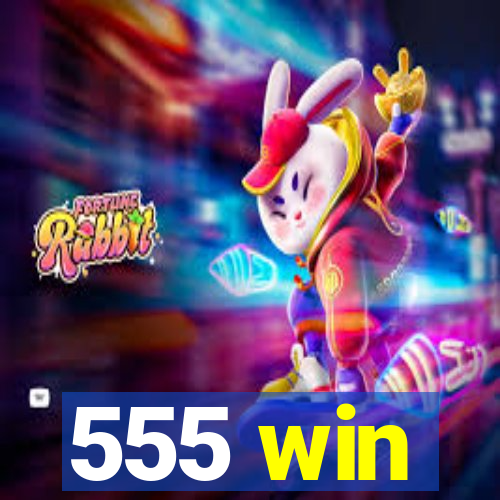 555 win