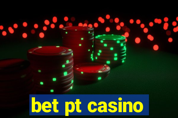 bet pt casino