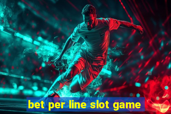 bet per line slot game