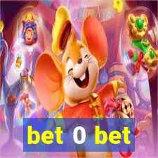 bet 0 bet