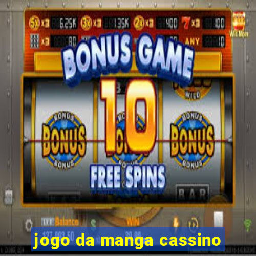 jogo da manga cassino