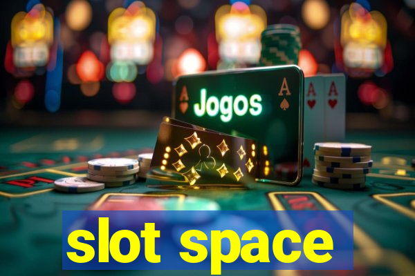 slot space