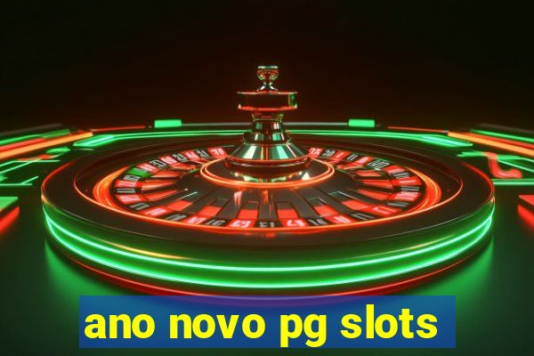 ano novo pg slots