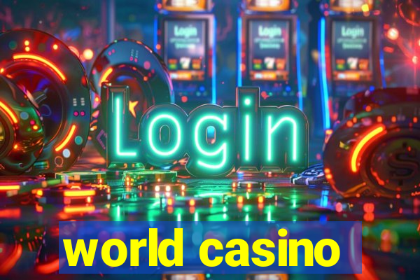 world casino