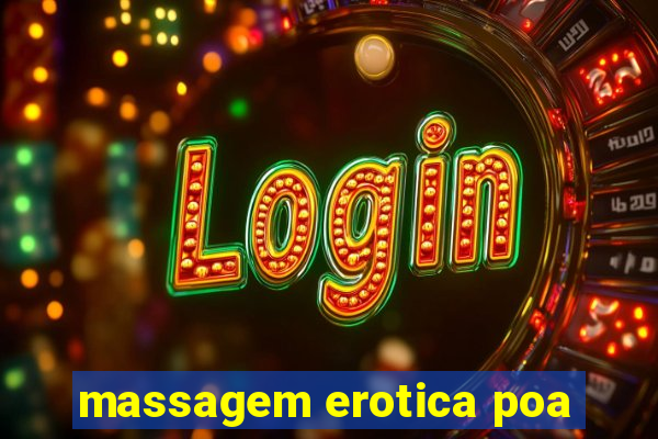 massagem erotica poa