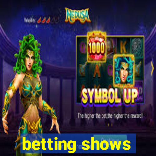 betting shows