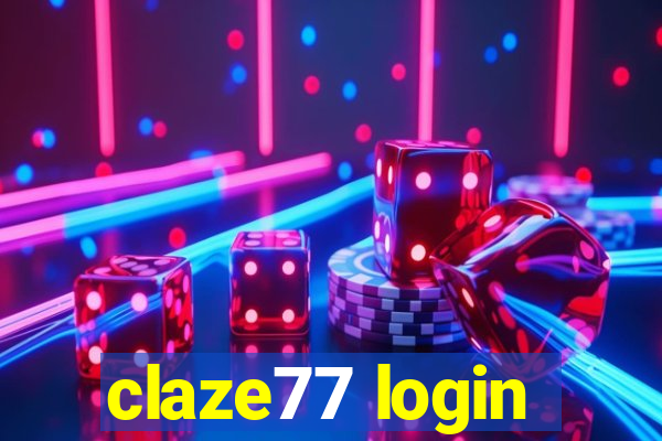 claze77 login