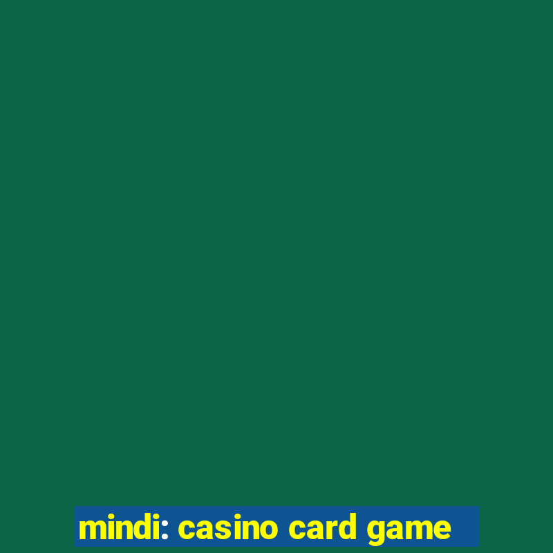 mindi: casino card game