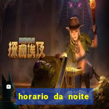 horario da noite fortune tiger