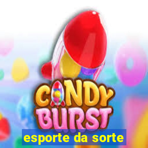 esporte da sorte