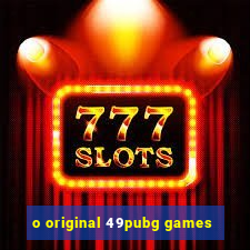 o original 49pubg games