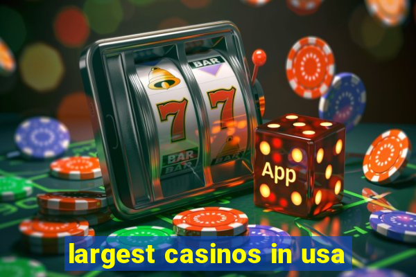 largest casinos in usa