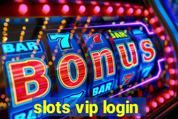 slots vip login