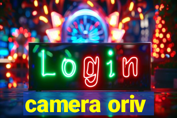 camera oriv