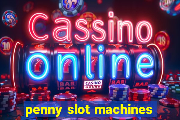 penny slot machines