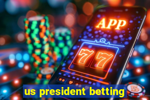 us president betting