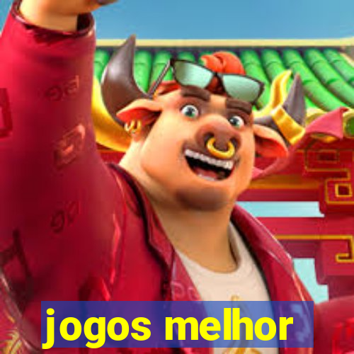 jogos melhor