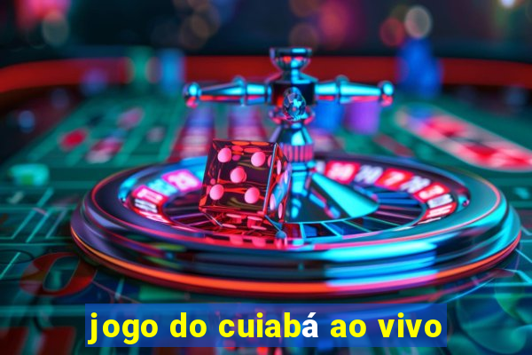 jogo do cuiabá ao vivo