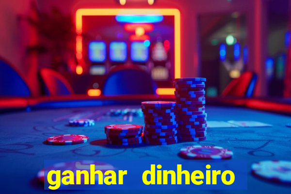 ganhar dinheiro jogando sem precisar depositar