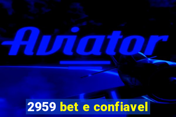 2959 bet e confiavel