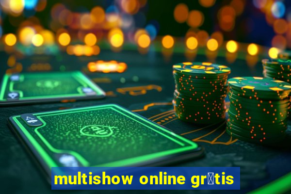 multishow online gr谩tis