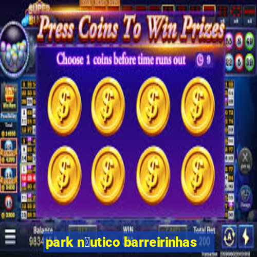 park n谩utico barreirinhas