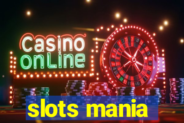 slots mania