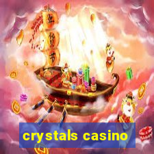 crystals casino