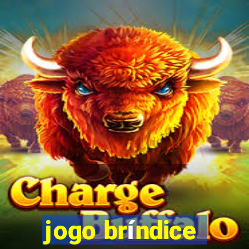 jogo bríndice