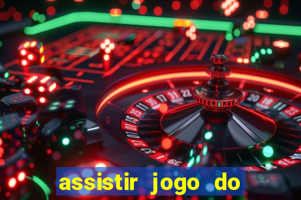 assistir jogo do flamengo ao vivo no multicanais