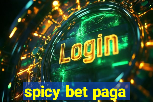 spicy bet paga