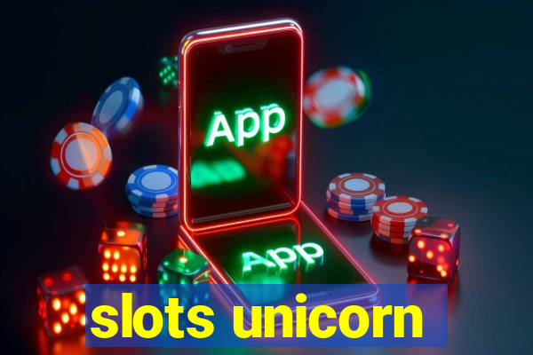 slots unicorn