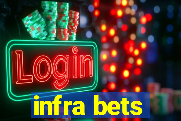 infra bets