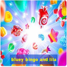 bluey bingo and lila