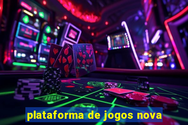 plataforma de jogos nova