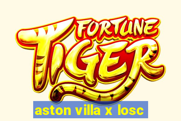 aston villa x losc